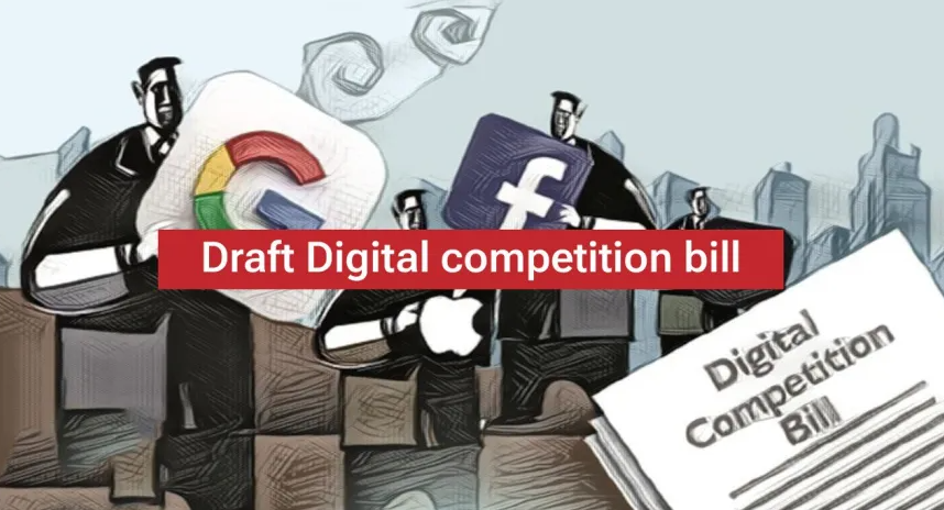 Draft Digital Competition Bill (GS Paper 2, Governance)